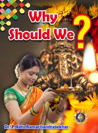Title: Why Should We?, Author: Dr.Kethu Ramachandrasekhar