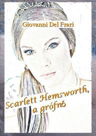 Title: Scarlett Hemsworth, a grofno, Author: Giovanni Del Frari