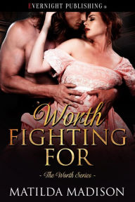 Title: Worth Fighting For, Author: Matilda Madison