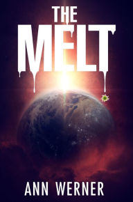 Title: The Melt, Author: Ann Werner