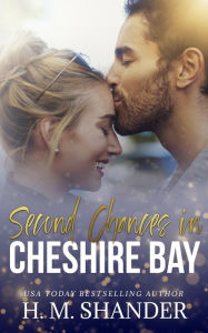 Title: Second Chances in Cheshire Bay, Author: H.M. Shander