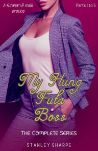 Title: My Hung Futa Boss (The Complete Series), Author: Stanley Sharpe