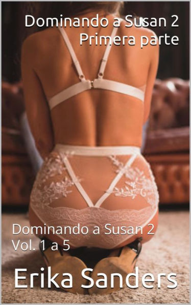 Dominando a Susan 2. Primera parte