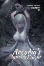 Arcadia's Ignoble Knight, Vol. 9: The War of Emergence Part II