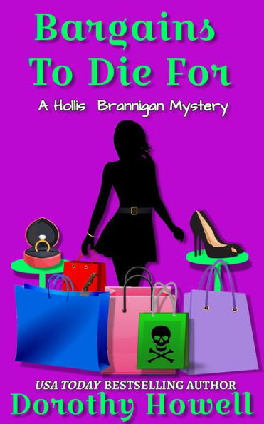 Bargains To Die For (A Hollis Brannigan Mystery) Book 2