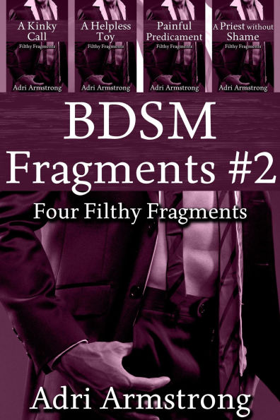 BDSM Fragments #2 (Filthy Fragments, #7)