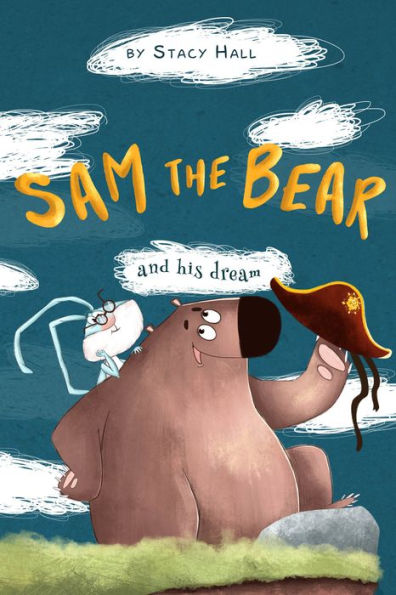 Sam the Bear and his dream