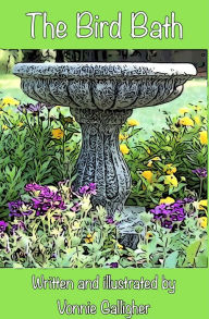 Title: The Bird Bath, Author: Vonnie Galligher