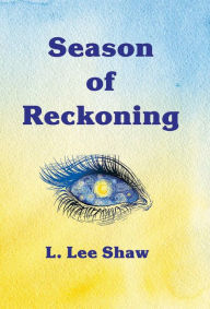 Title: Season of Reckoning, Author: L. Lee Shaw