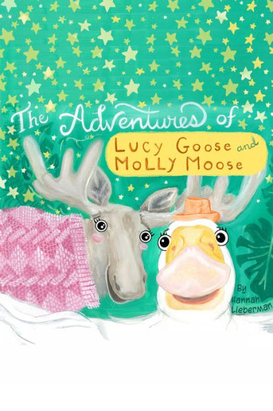 The Adventures of Lucy Goose and Molly Moose