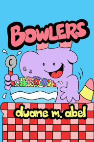 Title: Bowlers: The Cereal Mascot, Author: Duane Abel