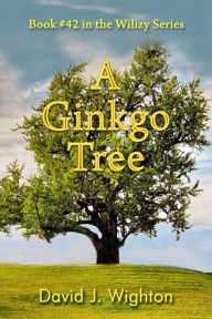 Title: A Ginkgo Tree, Author: David J. Wighton