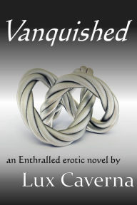 Title: Vanquished, Author: Lux Caverna