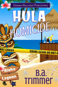 Title: Hula Homicide, Author: B.A. Trimmer