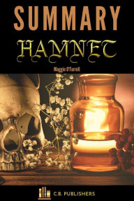 Title: Summary of Hamnet by Maggie O'farrell, Author: C.B. Publishers