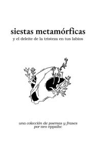 Title: Siestas Metamórficas, Author: neo eppaihc