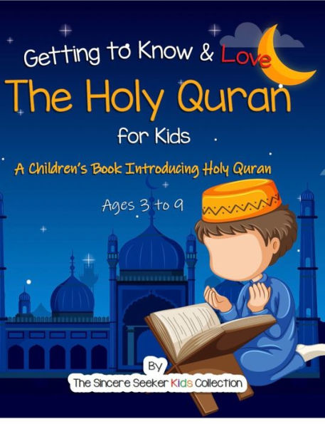 Getting to Know & Love the Holy Quran