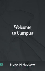 Title: Welcome to Campus, Author: Prayer M. Madueke