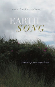 Title: Earth Song: A Nature Poems Experience, Author: Sara Barkat