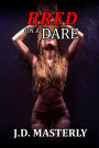 Bred on a Dare (Better Off Bred, #2)