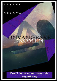 Title: Onvangbare dromen, Author: Laiyna I. Allaya