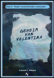 Title: Geheim van Valentina, Author: Laiyna I. Allaya