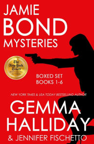 Title: Jamie Bond Mysteries Boxed Set (Books 1-6), Author: Gemma Halliday
