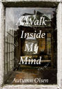 A Walk inside My Mind