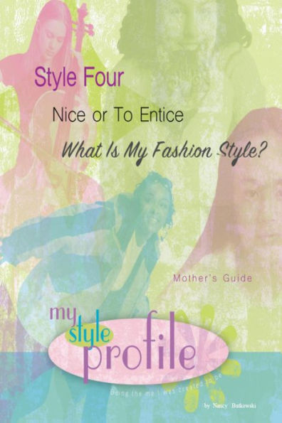 Style Four Nice or To Entice...What is My Fashion Style Mother's Guide