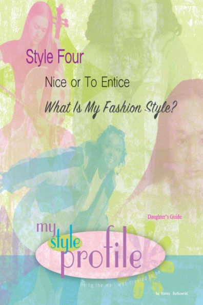 Style Four Nice or To Entice...What is My Fashion Style Daughter's Study
