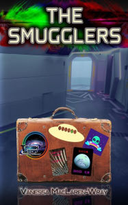 Title: The Smugglers, Author: Vanessa MacLaren-Wray