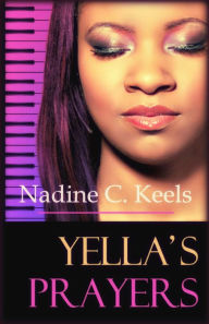 Title: Yella's Prayers, Author: Nadine C. Keels