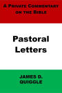 A Private Commentary on the Bible: Pastoral Letters