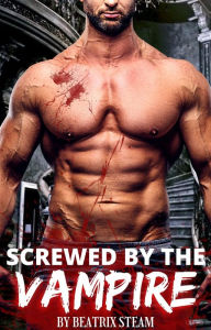 Title: Screwed by the Vampire, Author: Beatrix Steam