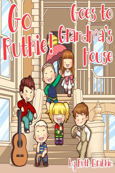 Go Ruthie Goes to Grandma's House