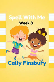Title: Spell with Me Week 3, Author: Cally Finsbury