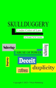 Title: Skullduggery: Under Color of Law, Author: Tiwanda 'Ne Ne' Lovelace