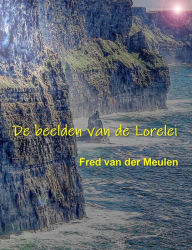 Title: De beelden van de Lorelei, Author: Fred van der Meulen