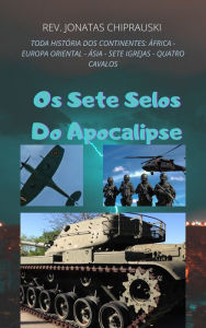 Title: Os sete selos do apocalipse, Author: Jonatas Chiprauski