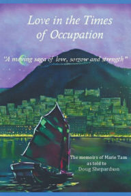 Title: Love in the Times of Occupation, Author: Doug Shepardson