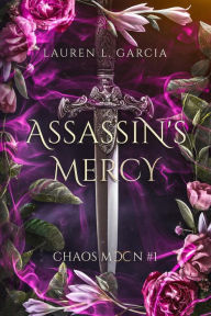 Title: Assassin's Mercy, Author: Lauren L Garcia