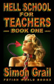 Title: Hell School for Teachers - Book One (2022 Edition), Author: Simon Grail