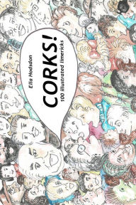 Title: Corks!: 100 Illustrated Limericks, Author: Ella Hodsdon