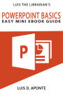 PowerPoint Basics: Easy Mini Ebook Guide