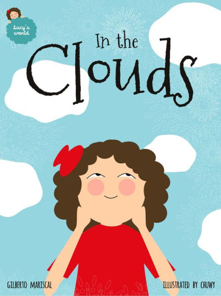 In the Clouds: An Illustrated Book For Kids About A Magical Journey