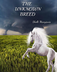 Title: The Unknown Breed, Author: Shelli Misoyianis