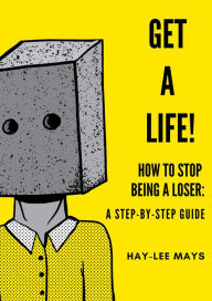 Title: Get a Life!, Author: Hay-Lee Mays
