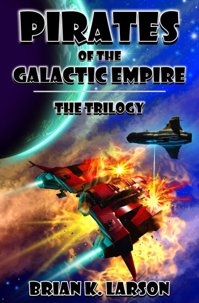 Pirates of the Galactic Empire - The Trilogy