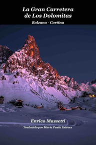 Title: La Gran Carretera De Los Dolomitas, Author: Enrico Massetti