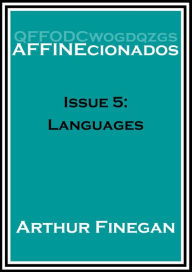 Title: Affinecionados 5: Languages, Author: Arthur Finegan